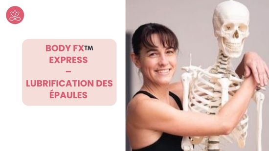 Jour 6. Body Fx™️ Express – Lubrification des épaules avec Mireille Martel